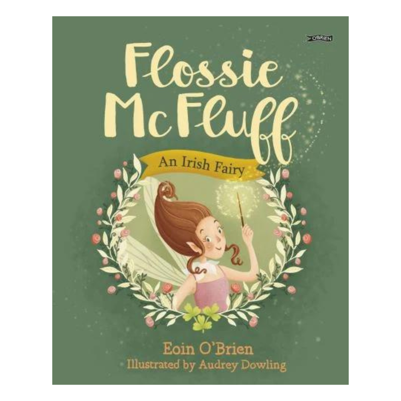 Flossie McFluff: An Irish Fairy Children's Book